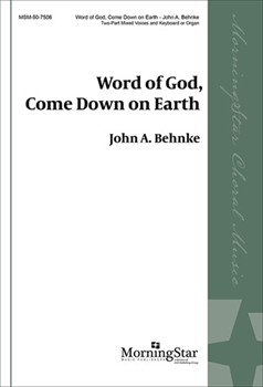 Word of God Come Down on Earth by Behnke John A James Quinn for 2-Part and Piano