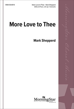 More Love to Thee (Choral Score)