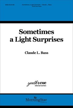 Sometimes a Light Surprises (Choral Score)