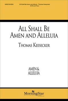 All Shall Be Amen and Alleluia