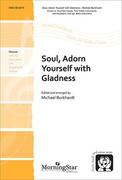 Soul, Adorn Yourself with Gladness (Choral Score)