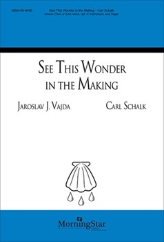 See This Wonder in the Making (Choral Score)