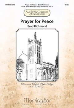 Prayer For Peace by Richmond Brad for SATB divisi