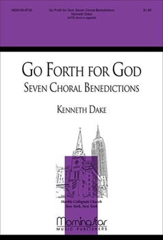 Go Forth For God: Seven Choral Benedictions for
