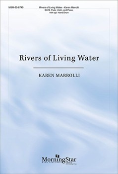 Rivers of Living Water by Marrolli Karen for SATB and Piano