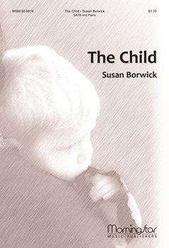 Child The by Borwick Susan for SATB