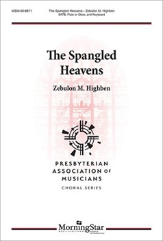 Spangled Heavens by Highben Zebulon M. Joseph L. Addison for SATB and Piano