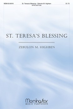 St Teresa's Blessing by Highben Zebulon for SATB