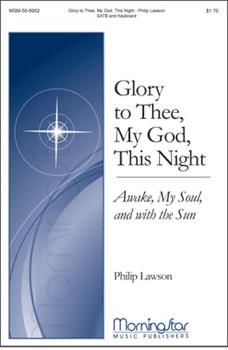 Glory To Thee My God This Night by Lawson Philip for SATB