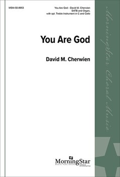 You Are God by Cherwien David M for SATB and Organ