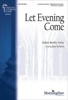 Let Evening Come by Farlee Robert Buckley Kenyon Jane for SATB divisi a cappella