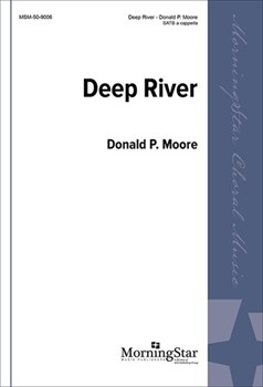 Deep River by Moore Donald for SATB a cappella