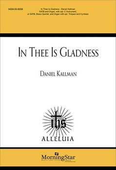 In Thee Is Gladness by Kallman Daniel for SATB Optional Children's Choir