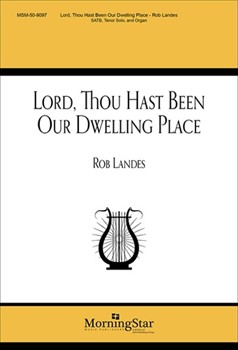 Lord, Thou Hast Been Our Dwelling Place