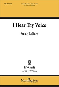 I Hear Thy Voice by LaBarr Susan for SATB a cappella