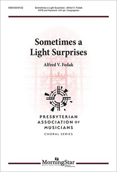 Sometimes a Light Surprises by Fedak Alfred V William Cowper for SATB and Piano