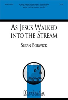 As Jesus Walked Into The Stream by Borwick Susan Borwick Susan for 2-Part