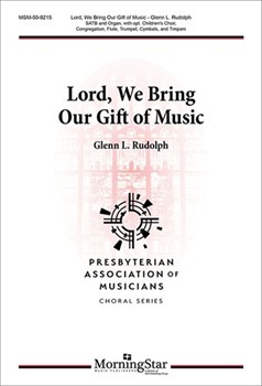 Lord We Bring Our Gift Oof Music by Rudolph Glenn L for SATB and Children's Choir