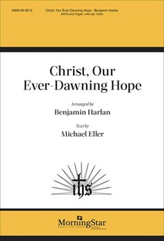 Christ, Our Ever-Dawning Hope (Choral Score)
