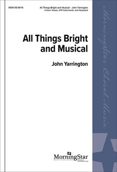 All Things Bright & Musical by Yarrington John for Unison