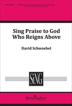 Sing Praise to God Who Reigns Above for