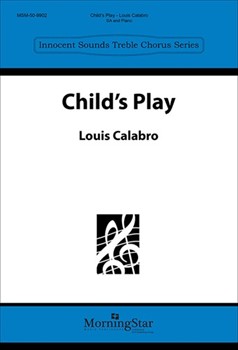 Child's Play by Calabro Louis for 2-Part Treble