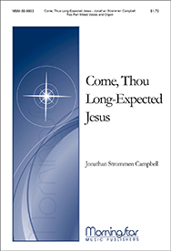 Come, Thou Long-Expected Jesus (Choral Score)