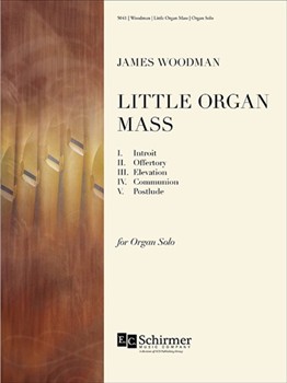 Little Organ Mass by Woodman James for Organ Solo