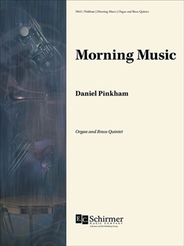 Morning Music by Pinkham Daniel for Brass Quintet