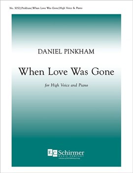 When Love Was Gone by Pinkham Daniel Wright James for Medium Voice