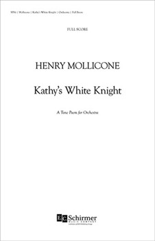 Kathy's White Knight, A Tone Poem for Orchestra (Additional Full Score)