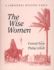 Wise Women The by Susa Conrad Littell Philip for Church Opera in One Act