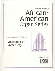 Meditation on Steal Away by Cooper William B - Cooper William B - for Organ Solo
