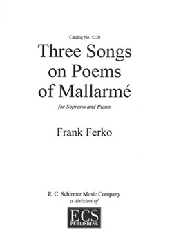 3 Songs On Poems Of Mallarme by Ferko Frank Mallarm Stphane for Soprano/High Voice