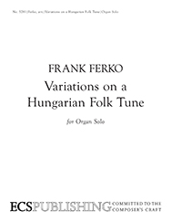 Variations On A Hungarian Folk Tune by Ferko Frank for Organ Solo