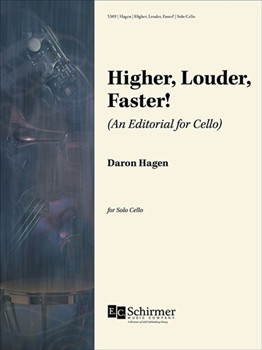 Higher Faster Louder by Hagen Daron Aric for Cello Solo