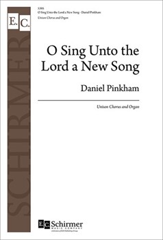 O Sing Unto the Lord a New Song by Pinkham Daniel for Unison