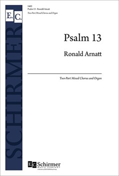 Psalm 13 (How Long Will You Forget Me) by Arnatt Ronald for 2-Part Mixed