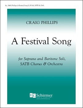 Festival Song by Phillips Craig Whitman Walt for Soprano and Baritone soli SATB divisi