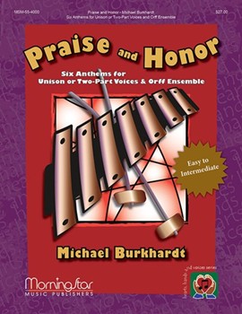 Praise and Honor by Burkhardt Michael for Unison Voices 2 Part Treble Voices