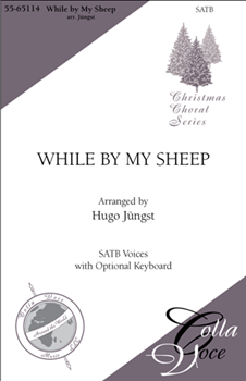While By My Sheep by - Jungst Hugo - for SATB