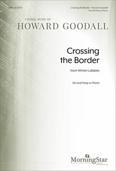 Crossing The Border from Winter Lullabies (Choral Score)