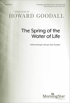 Spring of the Water of Life by Goodall Howard for SATB