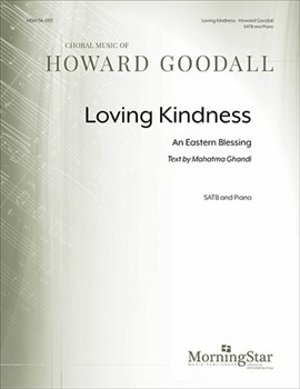 Loving Kindness by Goodall Howard Ghandi Mahatma for SATB and Piano