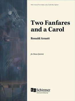 2 Fanfares And A Carol by Arnatt Ronald for Score and Parts