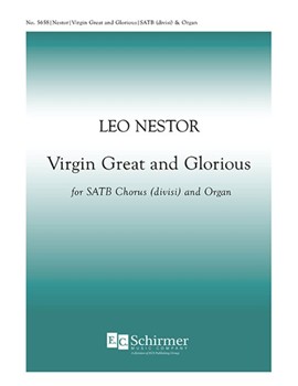Virgin Great And Glorious by Nestor Leo for SATB