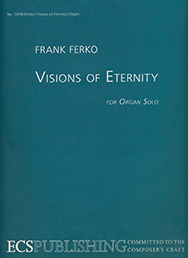 Visions Of Eternity by Ferko Frank for Organ Solo