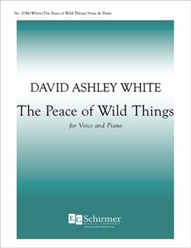 Peace Of Wild Things by White David Ashley Berry Wendell for Voice
