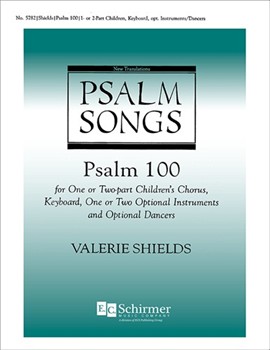 Psalm 100 (O Be Joyful In The Lord) by Shields Valerie for Unison/2-Part