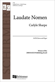 Laudate Nomen by Sharpe Carlyle for SATB